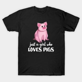 Just A Girl Who Loves Pigs T-Shirt